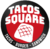 Tacos Square 